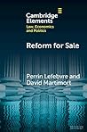 Reform for Sale: A Common Agency Model with Moral Hazard Frictions (Elements in Law, Economics and Politics)