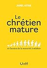 Le chrétien matur...