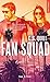 Fan squad