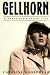 Gellhorn by Caroline Moorehead Gellhorn by Caroline Moorehead