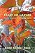 Float on Leaves: Poems Insp...