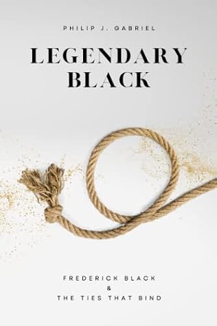 Legendary Black: Frederick Black and the Ties that Bind