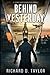 Behind Yesterday: Love, intrigue and espionage in a time of war. (Thomas Watson Thriller/Mystery Series)
