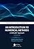 An Introduction to Numerical Methods (Chapman & Hall/CRC Numerical Analysis and Scientific Computing Series)