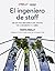 El ingeniero de staff. Una guía para profesionales que apuestan por el crecimiento y el cambio