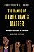 The Making of Black Lives M...