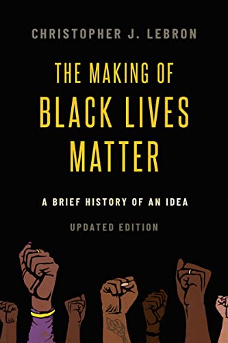 The Making of Black Lives Matter: A Brief History of an Idea, Updated Edition (Kindle Edition)