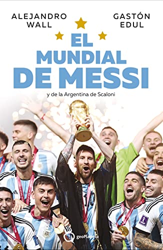 EL MUNDIAL DE MESSI y de la Argentina de Scaloni (Paperback)