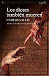Los dioses también mueren by Carlos Salem