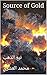 Source of Gold: نبع الذهب