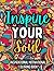Inspire your soul: Inspirat...
