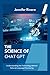 THE SCIENCE OF CHAT GPT by Jennifer Rivera