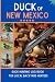 Duck Of New Mexico: Duck Hu...