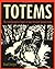 Totems: The Transformative Power of Your Personal Animal Totem