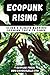 Ecopunk Rising by Ecopunk Press