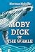 MOBY DICK or THE WHALE: Classic Edition by Herman Melville