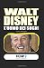 WALT DISNEY L’Uomo dei Sogni (Italian Edition)
