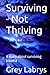Surviving - Not Thriving by Grey Labrys