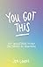 You Got This! by Jen Landis