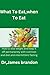 What To Eat,when To Eat: How to lose weight and keep it off permanently with nutrition and diet and intermittent fasting
