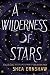 A Wilderness of Stars