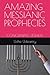 AMAZING MESSIANIC PROPHECIES by Uche Udeariry