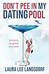 Don't Pee in My Dating Pool by Laura Lee Langsdorf