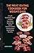 THE MEAT-EATING COOKBOOK FOR WEIGHT GAIN by Susan Philips