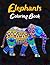 Elephants Coloring Book: Co...