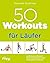 50 Workouts für Läufer