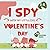 I Spy With My Little Eye Valentine's Day Book for Ages 2-5 by Emma Books