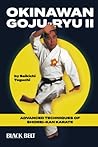Okinawan Goju-Ryu 2: Advanced Techniques of Shorei-Kan Karate