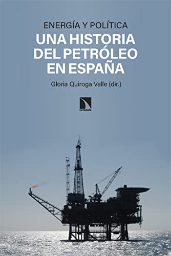 Energía y política: Una historia del petróleo en España (Paperback)