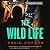 The Wild Life (Joe the Bouncer #4)