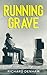 Running Grave (Citizen Surv...