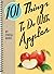 101 Things to Do With Apples
