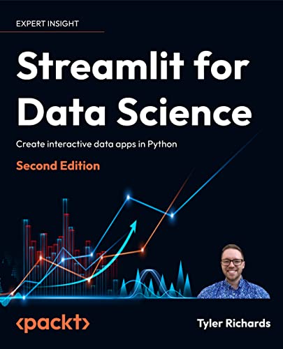 Streamlit for Data Science: Create interactive data apps in Python (Paperback)