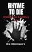 Rhyme To Die by Ed Howlett