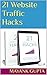 21 Website Traffic Hacks