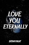 Love You Eternally Love You Eternally