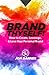 Brand Thyself!: How to Crea...