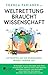 Weltrettung braucht Wissenschaft: Antworten auf die drängenden Fragen unserer Zeit