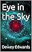 Eye in the Sky by Dewey Edwards