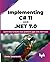 Implementing C# 11 and .NET 7.0 by Fiodar Sazanavets