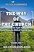 THE WAY OF THE CHURCH - VOLUME ONE: Understanding the Eight Aspects of the Church from the Biblical Point of View (The Church Series)