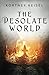 The Desolate World: A Young Adult Dystopian Romance (Desolation)
