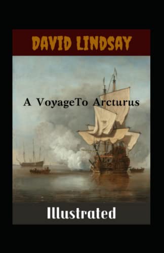 A Voyage To Arcturus Illustrated