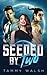 Seeded by Two (Claimed by Two #3)