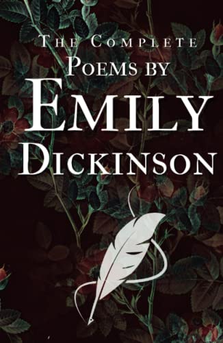 The Complete Poems by Emily Dickinson: Three Series Complete