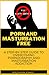 PORN AND MASTURBATION FREE:...